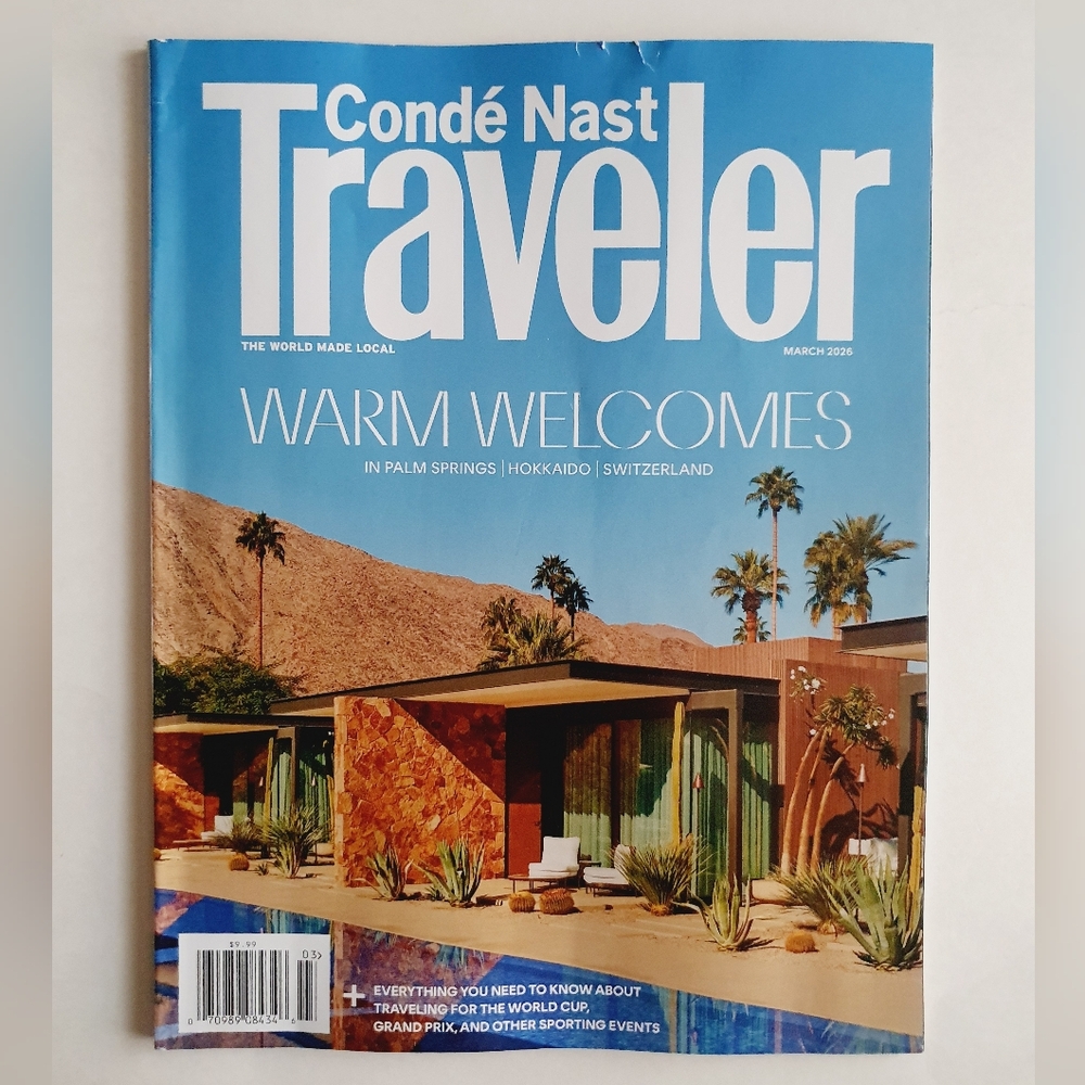 Conde Nast Traveler Magazine March, 2026 - Warm Welcomes In Palm Springs...